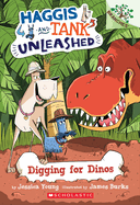 Digging for Dinos: A Branches Book (Haggis and Tank Unleashed #2): Volume 2