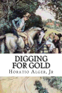 Digging for Gold: A Story of California