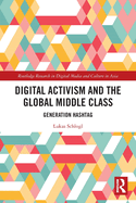 Digital Activism and the Global Middle Class: Generation Hashtag