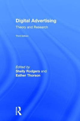 Digital Advertising: Theory and Research - Rodgers, Shelly (Editor), and Thorson, Esther (Editor)