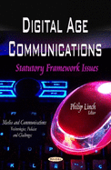 Digital Age Communications: Statutory Framework Issues
