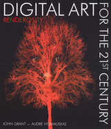Digital Art For The 21st Century: Renderosity - Grant, John