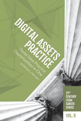 Digital Assets Practice: Three New Practice Opportunities in One - Hermann, Richard L