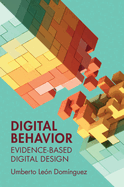 Digital Behavior: Evidence-Based Digital Design