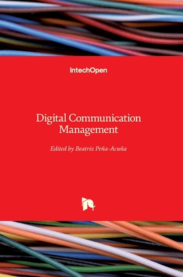 Digital Communication Management - Pea-Acua, Beatriz (Editor)