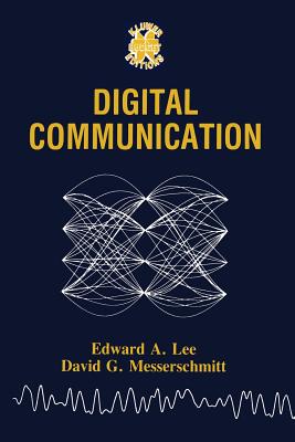 Digital Communication - Lee, Edward A, and Messerschmitt, David G