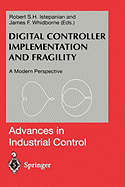 Digital Controller Implementation and Fragility: A Modern Perspective