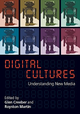 Digital Culture - Creeber, Glen (Editor), and Martin, Royston (Editor)