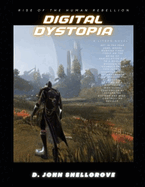 Digital Dystopia: Rise of the Human Rebellion