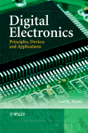 Digital Electronics: Principles, Devices and Applications - Maini, Anil K