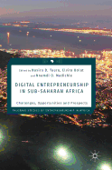 Digital Entrepreneurship in Sub-Saharan Africa: Challenges, Opportunities and Prospects