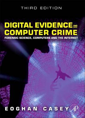 Digital Evidence and Computer Crime: Forensic Science, Computers, and the Internet - Casey, Eoghan, Bs, Ma