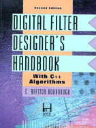 Digital Filter Designer's Handbook: With C++ Algorithms