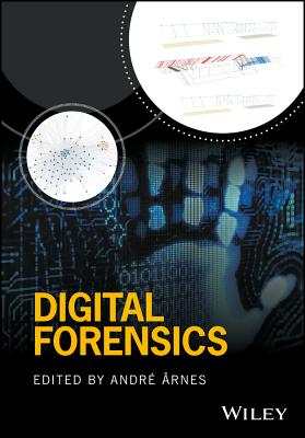 Digital Forensics - rnes, Andr (Editor)