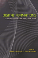 Digital Formations: It and New Architectures in the Global Realm