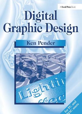 Digital Graphic Design - Pender, Ken