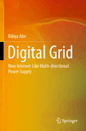 Digital Grid: New Internet-Like Multi-Directional Power Supply