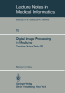 Digital Image Processing in Medicine: Proceedings, Hamburg, October 5, 1981