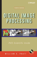 Digital Image Processing: PIKS Scientific Inside - Pratt, William K