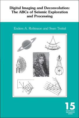 Digital Imaging and Deconvolution: The ABCs of Seismic Exploration and Processing - Robinson, Enders A