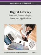 Digital Literacy: Concepts, Methodologies, Tools, and Applications Vol 2