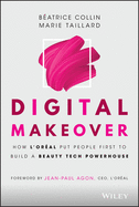 Digital Makeover: How l'Oreal Put People First to Build a Beauty Tech Powerhouse