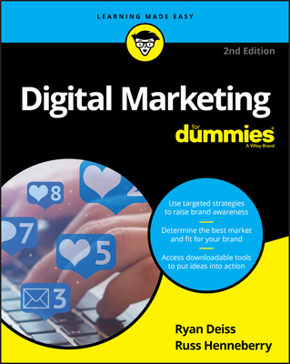 Digital Marketing for Dummies - Deiss, Ryan, and Henneberry, Russ