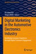 Digital Marketing in the Automotive Electronics Industry: Redefining Customer Experience through Digital Customer Engagement