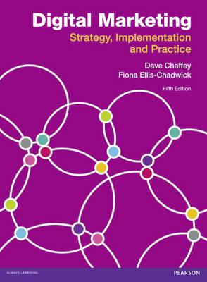 Digital Marketing: Strategy, Implementation and Practice - Chaffey, Dave, and Ellis-Chadwick, Fiona