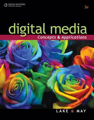 Digital Media: Concepts and Applications - Lake, Susan, and Bean May, Karen