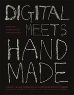 Digital Meets Handmade: Jewelry Design, Manufacture, and Art in the Twenty-First Century