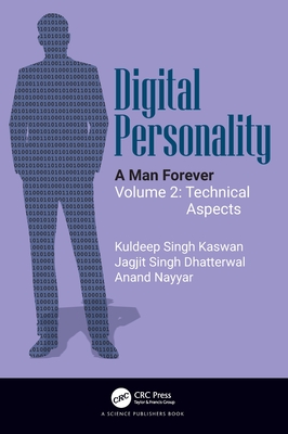 Digital Personality: A Man Forever Volume 2: Technical Aspects - Kaswan, Kuldeep Singh, and Dhatterwal, Jagjit Singh, and Nayyar, Anand