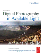 Digital Photography in Available Light: Essential Skills