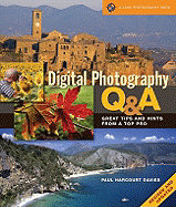 Digital Photography Q&A: Great Tips and Hints from a Top Pro
