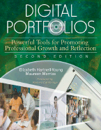 Digital Portfolios: Powerful Tools for Promoting Professional Growth and Reflection