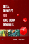 Digital Principles and Logic Design Techniques - Saha, Arijit