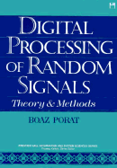 Digital Processing of Random Signals: Theory and Methods - Porat, Boaz