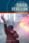 Digital Rebellion: The Birth of the Cyber Left