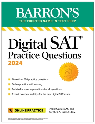 Digital SAT Practice Questions 2024: More Than 600 Practice Exercises for the New Digital SAT + Tips + Online Practice - Geer, Philip, and Reiss, Stephen A