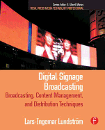 Digital Signage Broadcasting: Broadcasting, Content Management, and Distribution Techniques