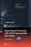 Digital Signal Processing with Field Programmable Gate Arrays