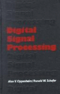 Digital Signal Processing - Oppenheim, Alan V., and Schafer, Ronald W., and Shaffer, Ronald