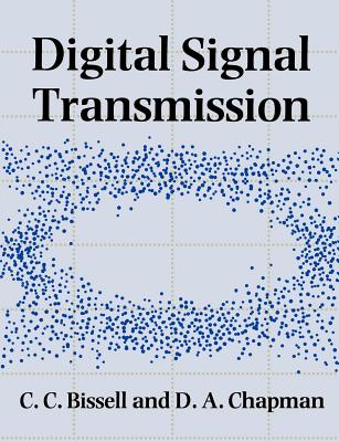 Digital Signal Transmission - Bissell, Chris, and Chapman, David
