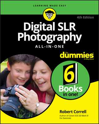 Digital SLR Photography All-in-One For Dummies - Correll, Robert