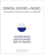Digital Sound & Music: Concepts, Applications, and Science