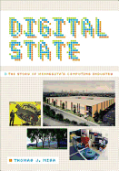 Digital State: The Story of Minnesota's Computing Industry