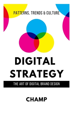 Digital Strategy: The Art of Digital Brand Design - Muthle, Champion