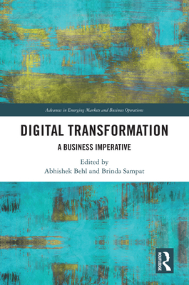 Digital Transformation: A Business Imperative - Behl, Abhishek (Editor), and Sampat, Brinda (Editor)