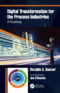 Digital Transformation for the Process Industries: A Roadmap