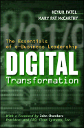 Digital Transformation: the Essentials of E-Business Leadership - Patel, Keyur; McCarthy, Mary Pat